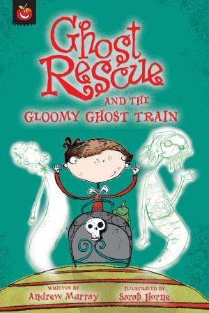 and the Gloomy Ghost Train by Andrew Murray