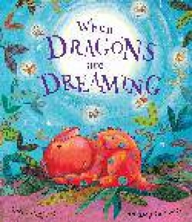 When Dragons Are Dreaming by James Mayhew