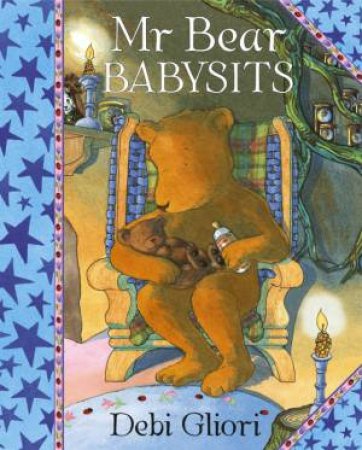 Mr Bear Babysits by Debi Gliori