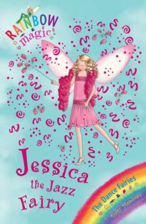 Jessica the Jazz Fairy by Daisy Meadows