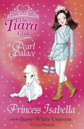 Princess Isabella and the Snow-Whit by Vivian French