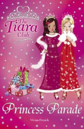 Tiara Club: Princess Parade by Vivian French