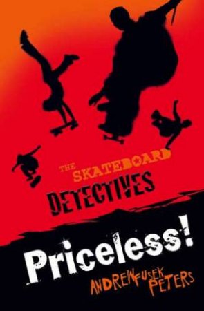 Skateboard Detectives: Priceless! by Andrew Fusek Peters