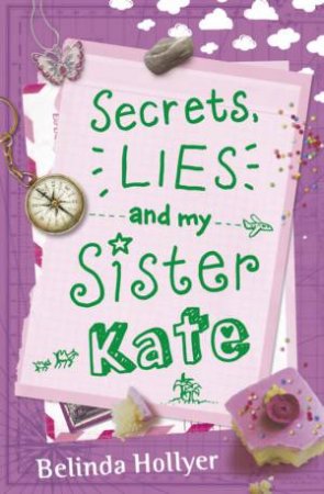 Secrets, Lies And My Sister Kate by Belinda Hollyer