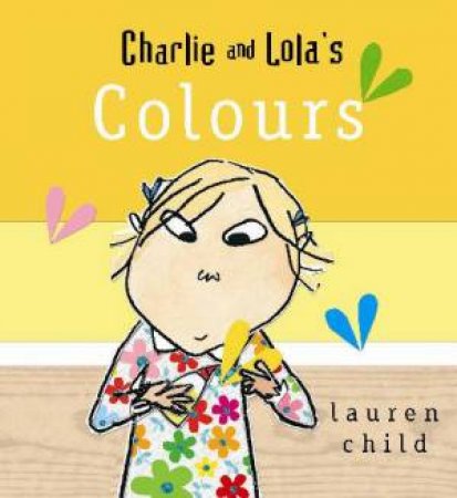 Charlie and Lola's Colours by Lauren Child