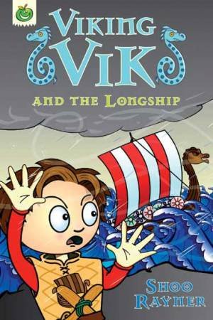 Viking Vik and the Longship by Shoo Rayner