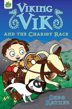 Viking Vik and the Chariot Race by Shoo Rayner