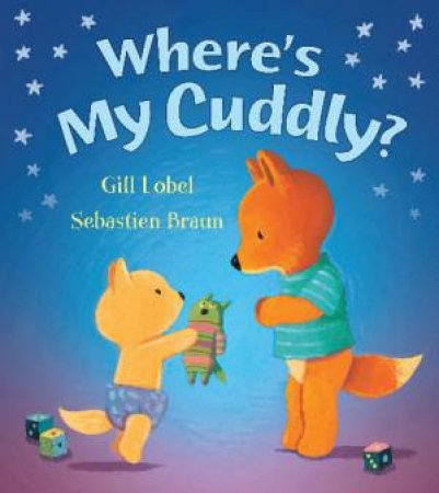 Where`s My Cuddly? by Gill Lobel