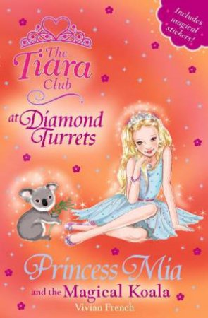 Princess Mia and the Magical Koala by Vivian French