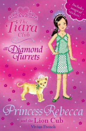 Princess Rebecca and the Lion Cub by Vivian French