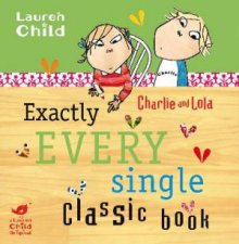 Charlie and LolaExactly Three Classic Charlie and