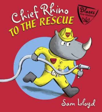 Whoops-A-Daisy: Chief Rhino To The Rescue by Sam Lloyd