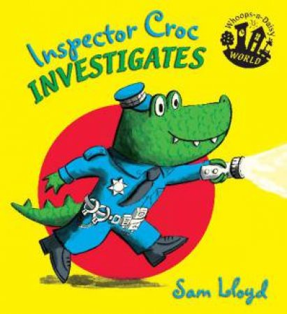 Inspecter Croc Investigates by Sam Lloyd