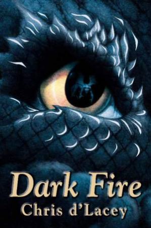 Dark Fire by Chris d'Lacey