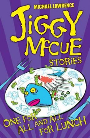 A Jiggy McCue Book: One for All and All for Lunch by Michael Lawrence