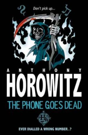 Phone Goes Dead (New Edition) by Anthony Horowitz