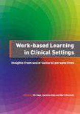 WorkBased Learning in Clinical Settings