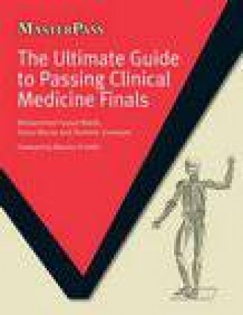 Ultimate Guide to Passing Clinical Medicine Finals by Mohammed Faysal Malik