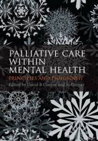 Palliative Care Within Mental Health by David Cooper