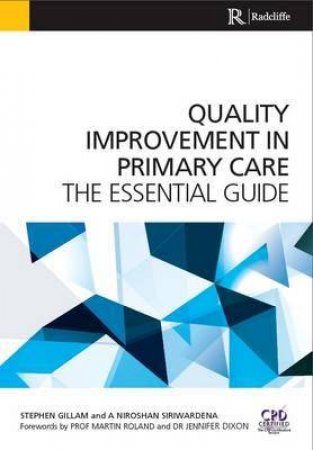 Quality Improvement in Primary Care by Stephen Gillam