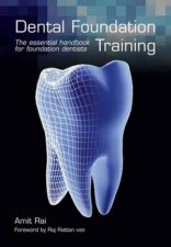 Dental Foundation Training The Essential Handbook for Foundation Dentists