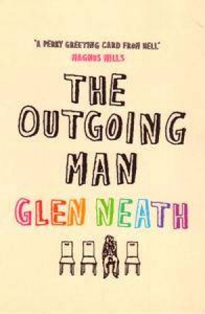 The Outgoing Man by Glen Neath