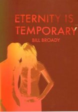 Eternity Is Temporary