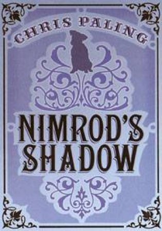 Nimrod's Shadow by Chris Paling