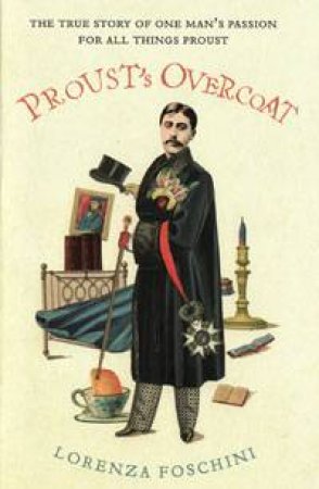 Proust's Overcoat by Lorenza Foschini