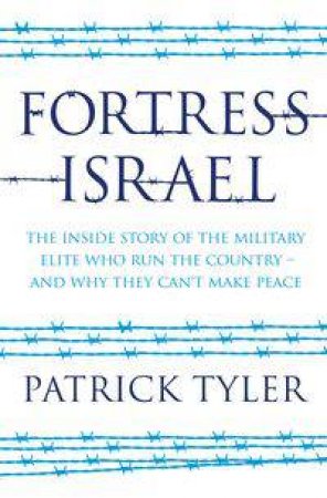 Fortress Israel by Patrick Tyler