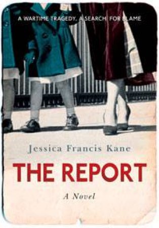 The Report by Jessica Francis Kane