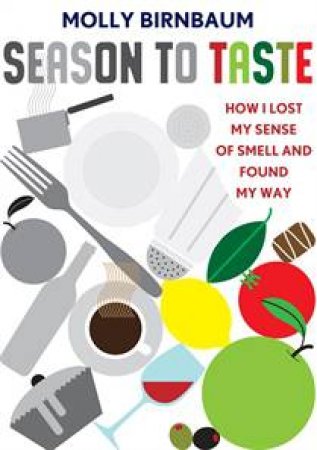 Season to Taste by Molly Birnbaum