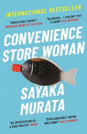 Convenience Store Woman by Sayaka Murata & Ginny Tapley Takemori