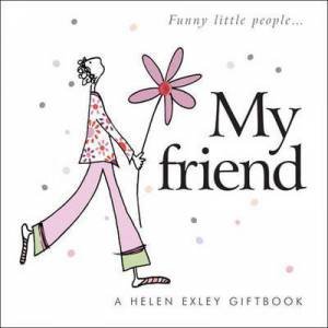 My Friend by Caroline Gardner