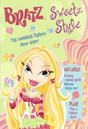 Bratz: Sweetz Style by Unknown