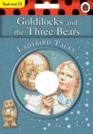 Ladybird Tales: Goldilocks And The Three Bears, Book & CD by Lbd