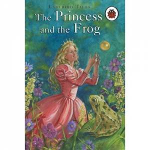 Ladybird Tales: The Princess And The Frog by Lbd