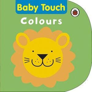 Baby Touch: Colours by Fiona Land