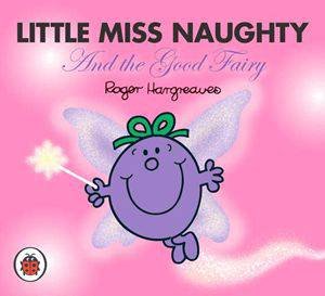 Little Miss Naughty And The Good Fairy by Roger Hargreaves