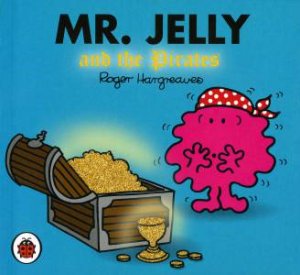 Mr Jelly And The Pirates by Roger Hargreaves