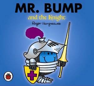 Mr Bump and the Knight by Roger Hargreaves