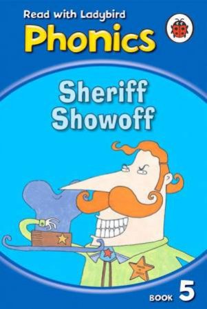 Sheriff Showoff by Ladybird