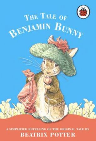 The Tale Of Benjamin Bunny by Beatrix Potter