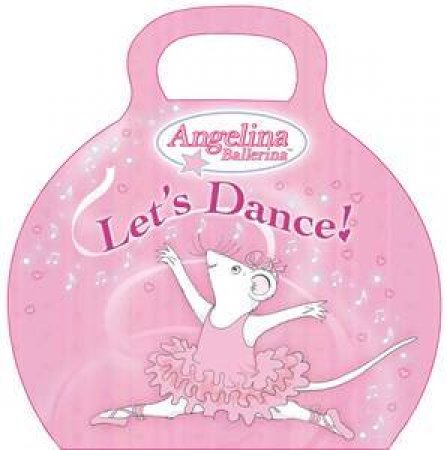 Angelina Ballerina Let's Dance! Pack by Various