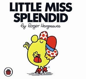 Little Miss Splendid (Maxi) by Roger Hargreaves