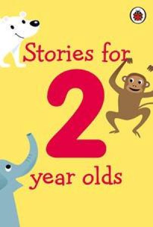 Stories For 2 Year Olds by Lbd