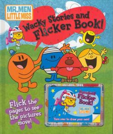 Mr Men Little Miss: Wacky Stories and Flicker Book! by Roger Hargreaves