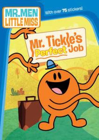 Mr Men Little Miss: Mr Tickle's Perfect Job by Roger Hargreaves