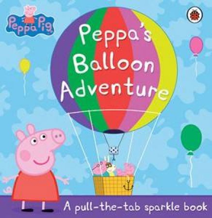 Peppa's Balloon Adventure Tab And Tactile Book by Ladybird