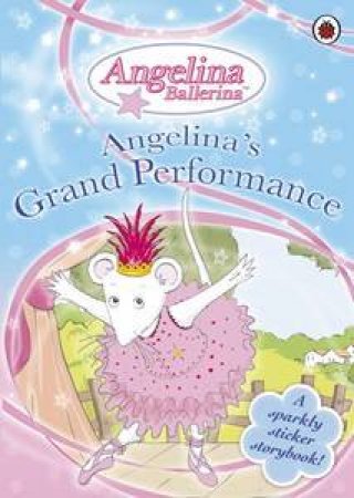 A Grand Performance: Angelina Ballerina by Lbd